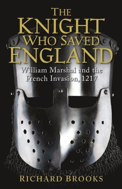 Richard Brooks - Knight Who Saved England, E-bok
