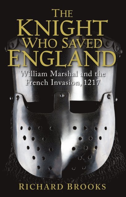 Richard Brooks - Knight Who Saved England, E-bok
