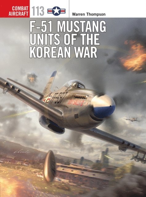 Warren Thompson - F-51 Mustang Units of the Korean War, E-bok