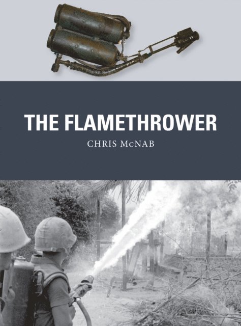 Chris McNab - Flamethrower, E-bok
