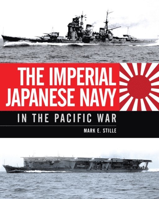 Mark Stille - Imperial Japanese Navy in the Pacific War, E-bok