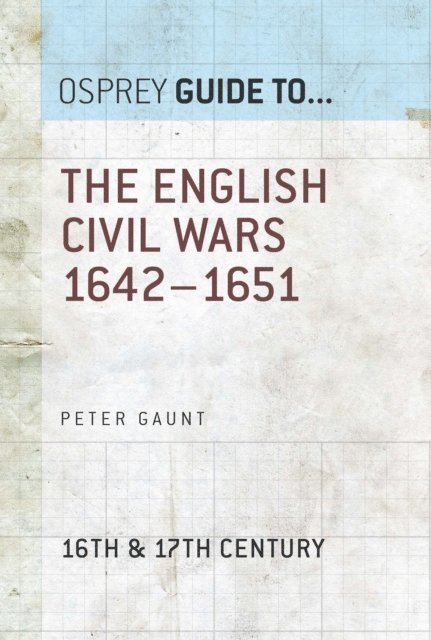Peter Gaunt - English Civil Wars 1642–1651, E-bok