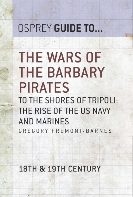 Gregory Fremont-Barnes - Wars of the Barbary Pirates, E-bok