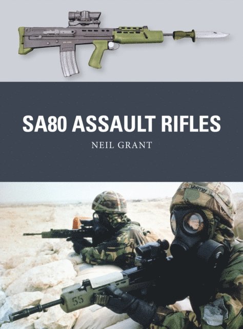 Neil Grant - SA80 Assault Rifles, E-bok