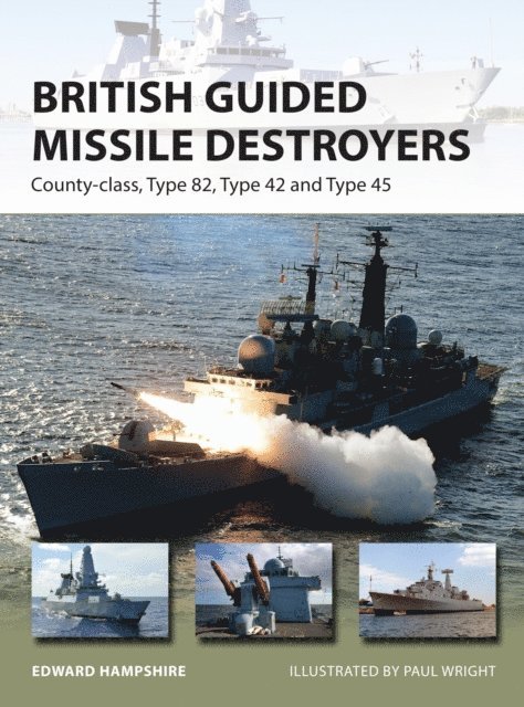 Edward Hampshire - British Guided Missile Destroyers, E-bok