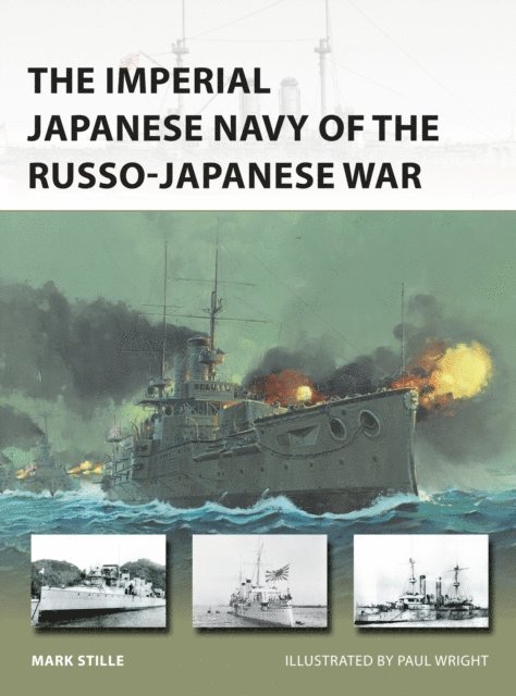 Mark Stille - Imperial Japanese Navy of the Russo-Japanese War, E-bok