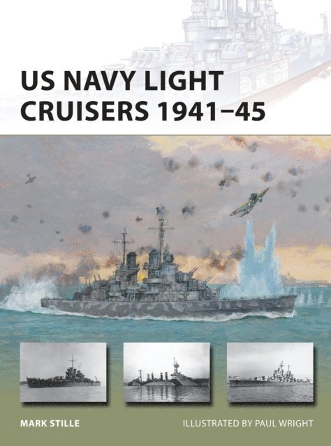 Mark Stille - US Navy Light Cruisers 1941–45, E-bok