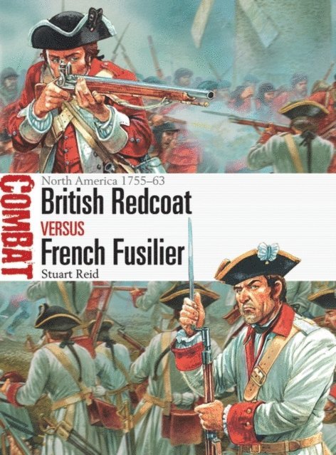 Stuart Reid - British Redcoat vs French Fusilier, E-bok