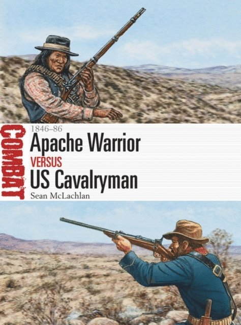 Sean McLachlan - Apache Warrior vs US Cavalryman, E-bok