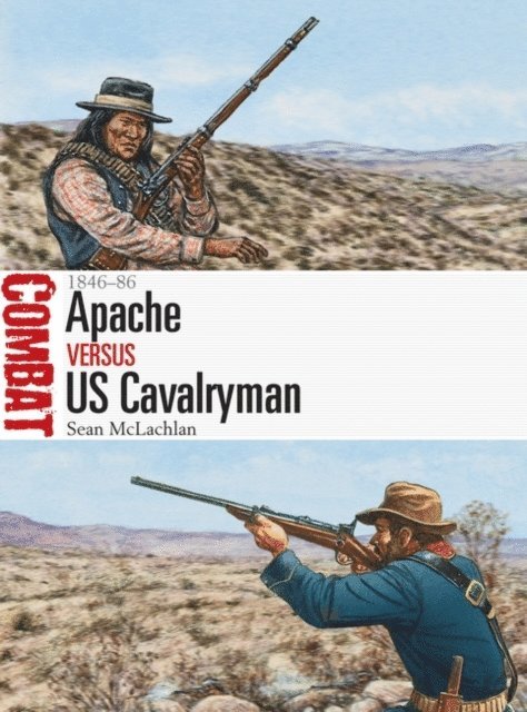Sean McLachlan - Apache Warrior vs US Cavalryman, E-bok