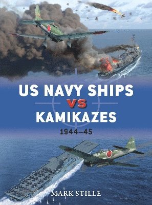 US Navy Ships vs Kamikazes 1944-45 av Mark Stille, Mark Stille