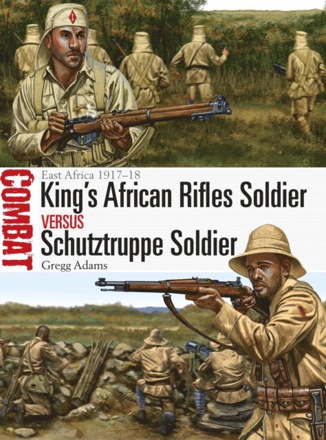 Gregg Adams - King's African Rifles Soldier vs Schutztruppe Soldier, E-bok
