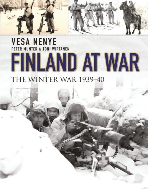 Vesa Nenye, Peter Munter, Toni Wirtanen, Chris Birks - Finland at War, E-bok