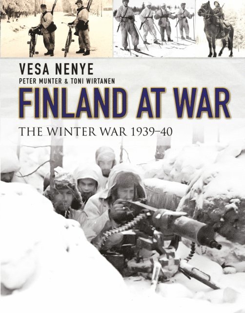 Vesa Nenye, Peter Munter, Toni Wirtanen, Chris Birks - Finland at War, E-bok