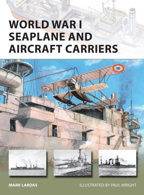 Mark Lardas - World War I Seaplane and Aircraft Carriers, E-bok