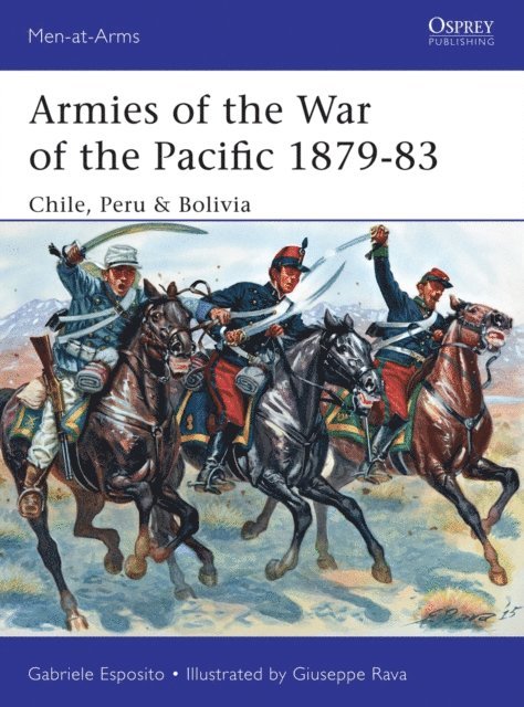 Gabriele Esposito - Armies of the War of the Pacific 1879–83, E-bok