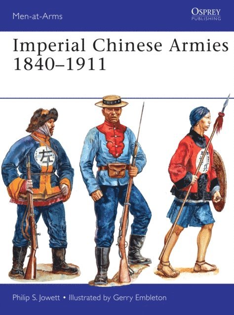Philip Jowett - Imperial Chinese Armies 1840–1911, E-bok