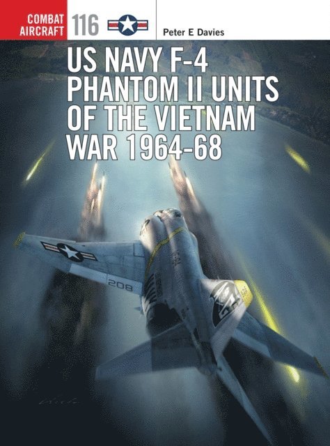 Peter E. Davies - US Navy F-4 Phantom II Units of the Vietnam War 1964-68, E-bok