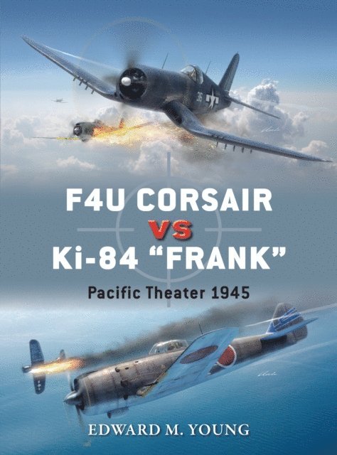 Edward M. Young - F4U Corsair vs Ki-84 “Frank”, E-bok