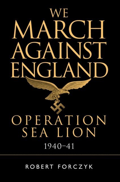 Robert Forczyk - We March Against England, E-bok