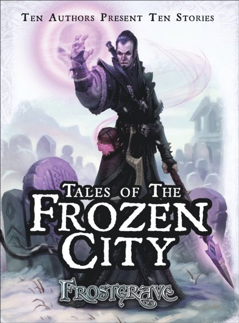Joseph A. McCullough - Frostgrave: Tales of the Frozen City, E-bok