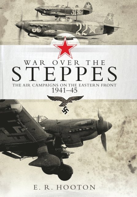 E. R. Hooton - War over the Steppes, E-bok