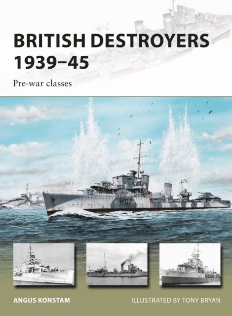 Angus Konstam - British Destroyers 1939–45, E-bok
