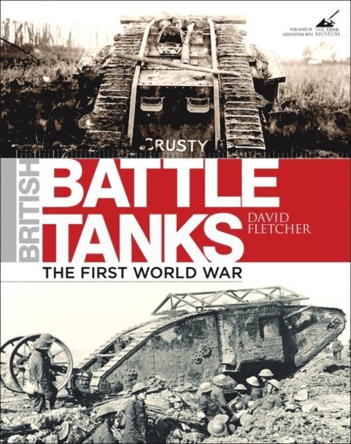 David Fletcher - British Battle Tanks, E-bok