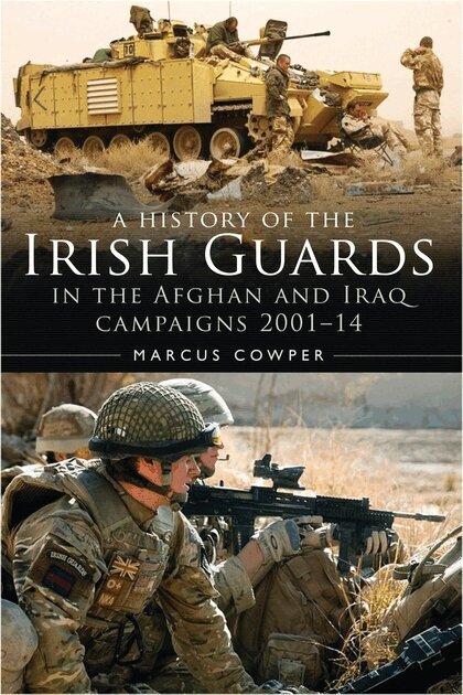 Marcus Cowper - History of the Irish Guards in the Afghan and Iraq Campaigns 2001–2014, Inbunden. Tillgänglighet: Kommande