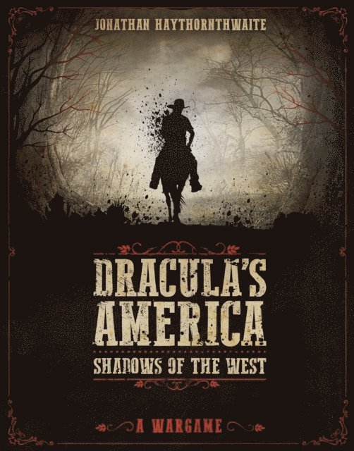 Jonathan Haythornthwaite - Dracula's America: Shadows of the West, E-bok