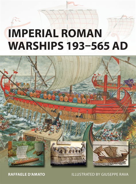 Raffaele D’Amato - Imperial Roman Warships 193–565 AD, E-bok