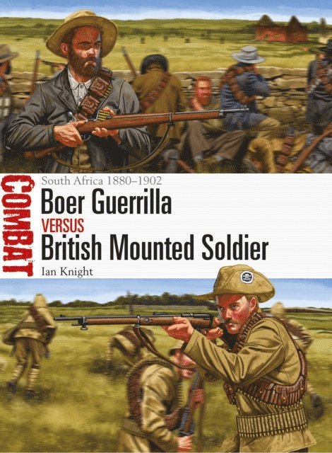Ian Knight - Boer Guerrilla vs British Mounted Soldier, E-bok