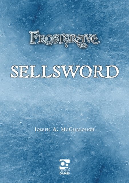 Joseph A. McCullough - Frostgrave: Sellsword, E-bok