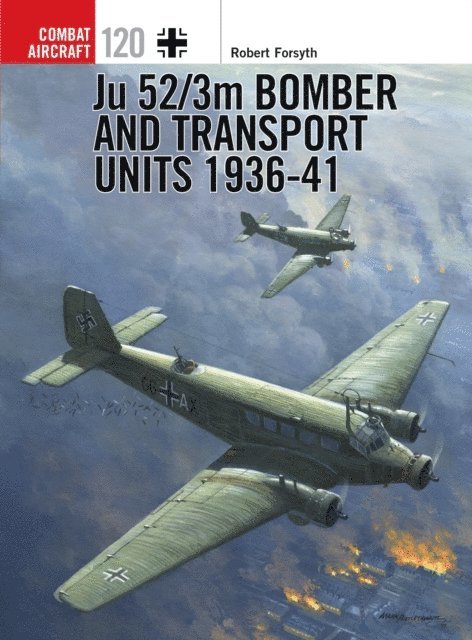 Robert Forsyth - Ju 52/3m Bomber and Transport Units 1936-41, E-bok