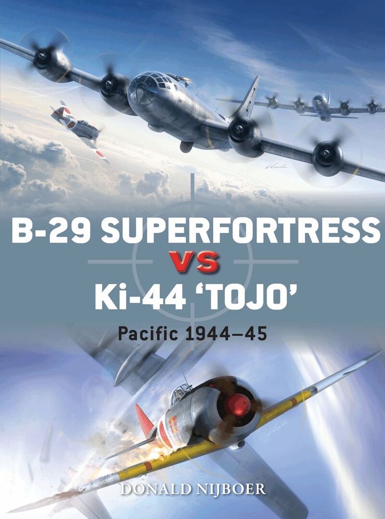 Donald Nijboer - B-29 Superfortress vs Ki-44 "Tojo", Häftad