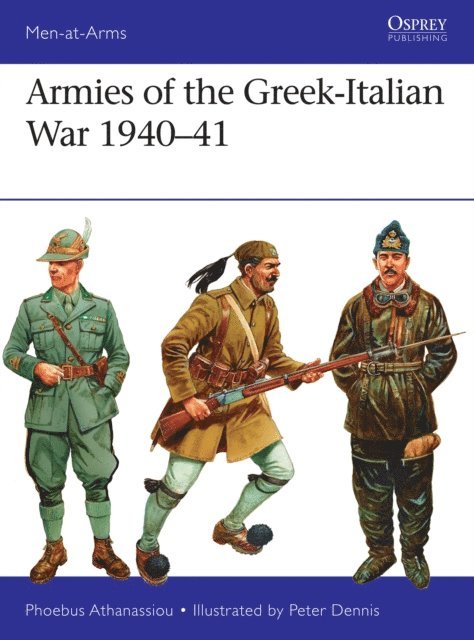 Phoebus Athanassiou - Armies of the Greek-Italian War 1940–41, E-bok