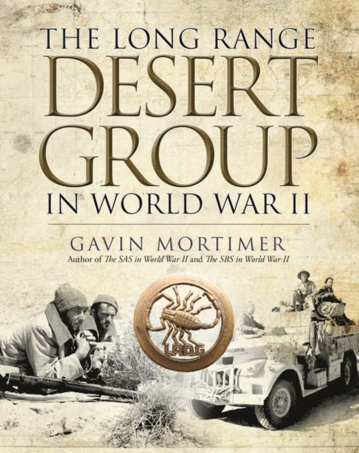 Gavin Mortimer - Long Range Desert Group in World War II, E-bok