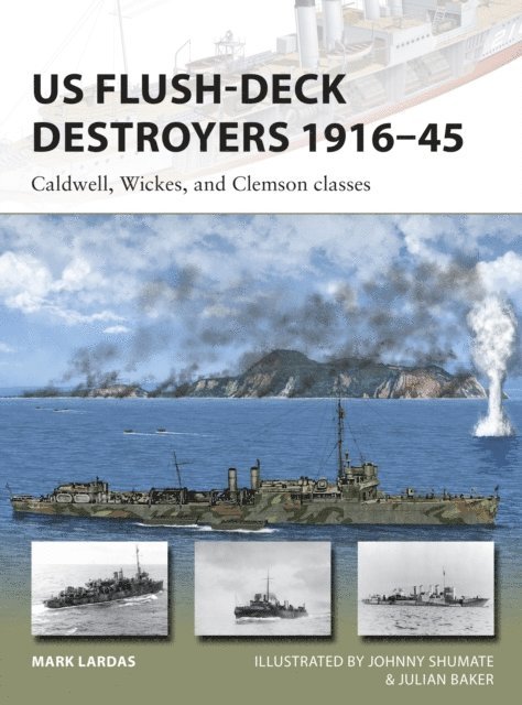 Mark Lardas - US Flush-Deck Destroyers 1916–45, E-bok