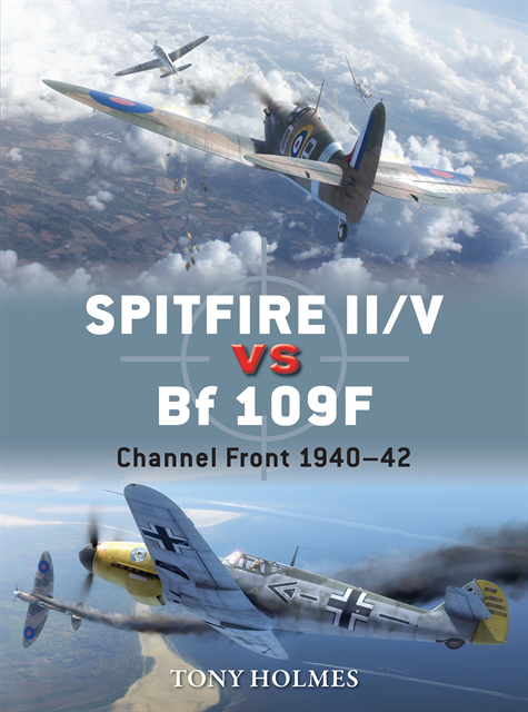 Tony Holmes - Spitfire II/V vs Bf 109F, E-bok