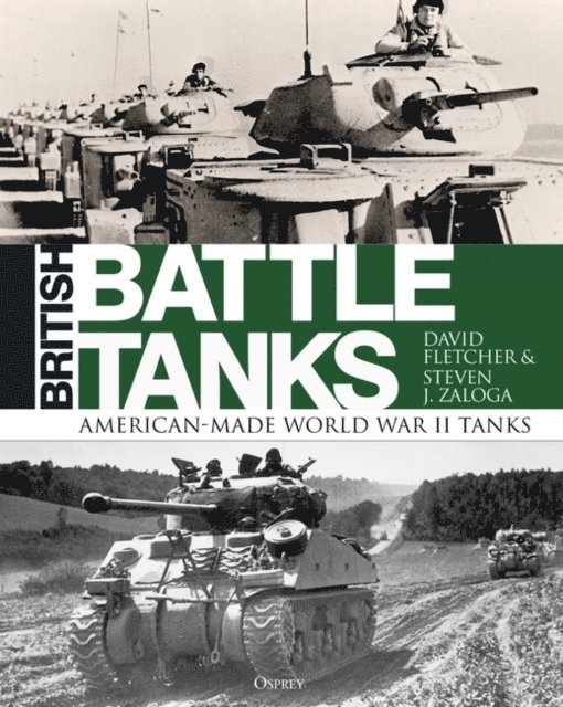 David Fletcher, Steven J. Zaloga - British Battle Tanks, E-bok