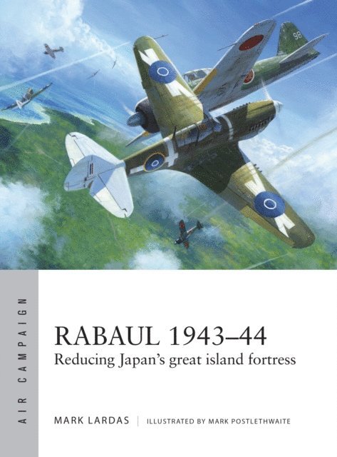 Mark Lardas - Rabaul 1943–44, E-bok