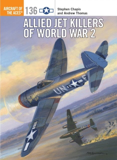 Stephen Chapis, Andrew Thomas - Allied Jet Killers of World War 2, E-bok