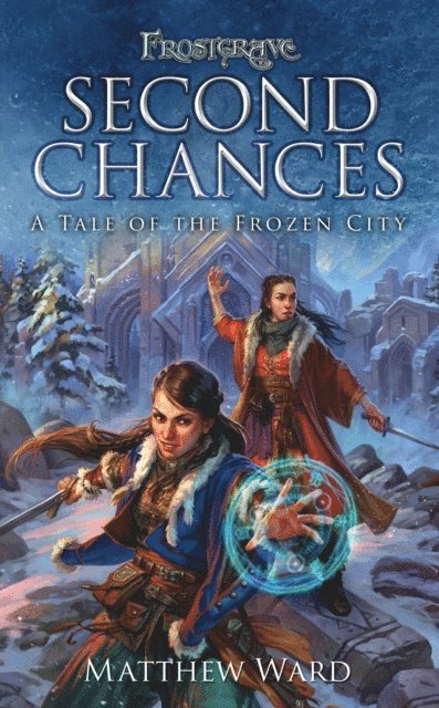 Matthew Ward - Frostgrave: Second Chances, E-bok