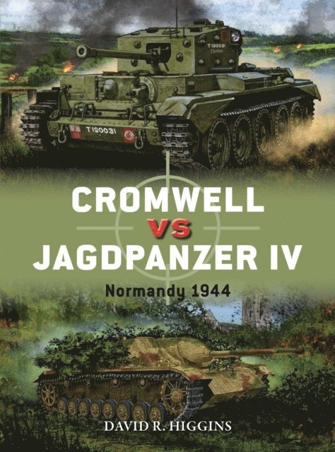 David R. Higgins - Cromwell vs Jagdpanzer IV, E-bok