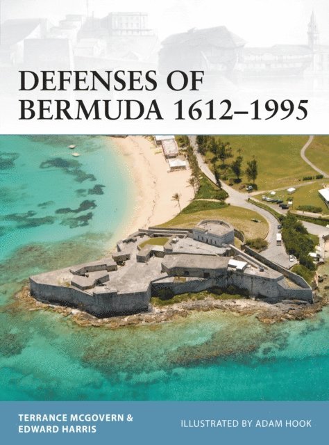 Terrance McGovern, Edward C. Harris - Defenses of Bermuda 1612–1995, E-bok
