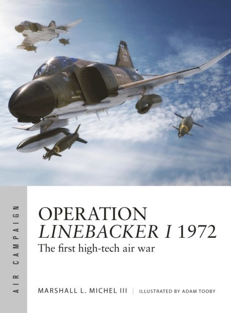 Marshall Michel III - Operation Linebacker I 1972, E-bok