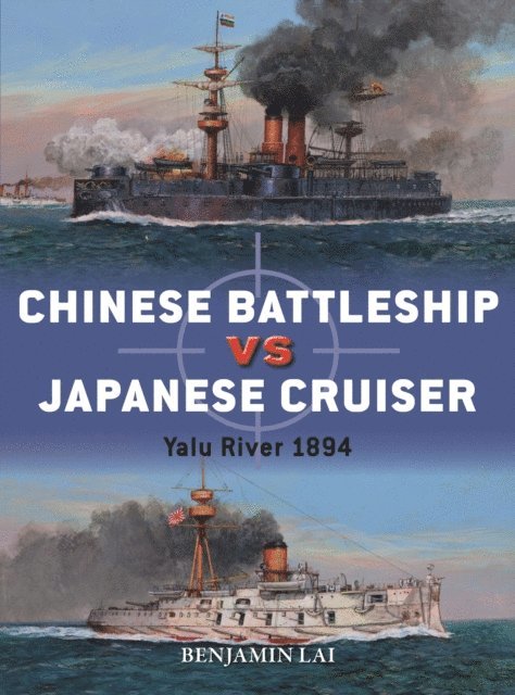 Benjamin Lai - Chinese Battleship vs Japanese Cruiser, E-bok