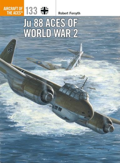 Ju 88 Aces of World War 2 by Robert Forsyth