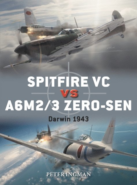 Peter Ingman - Spitfire VC vs A6M2/3 Zero-sen, E-bok