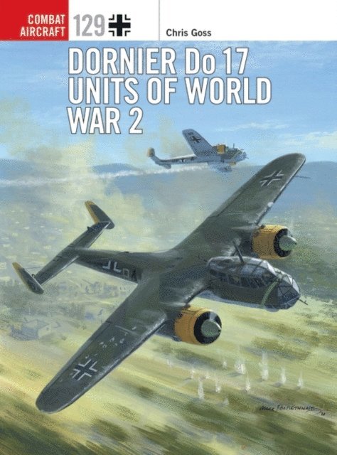 Chris Goss - Dornier Do 17 Units of World War 2, E-bok
